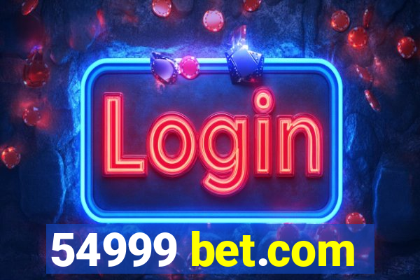 54999 bet.com